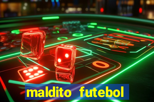 maldito futebol clube dublado download